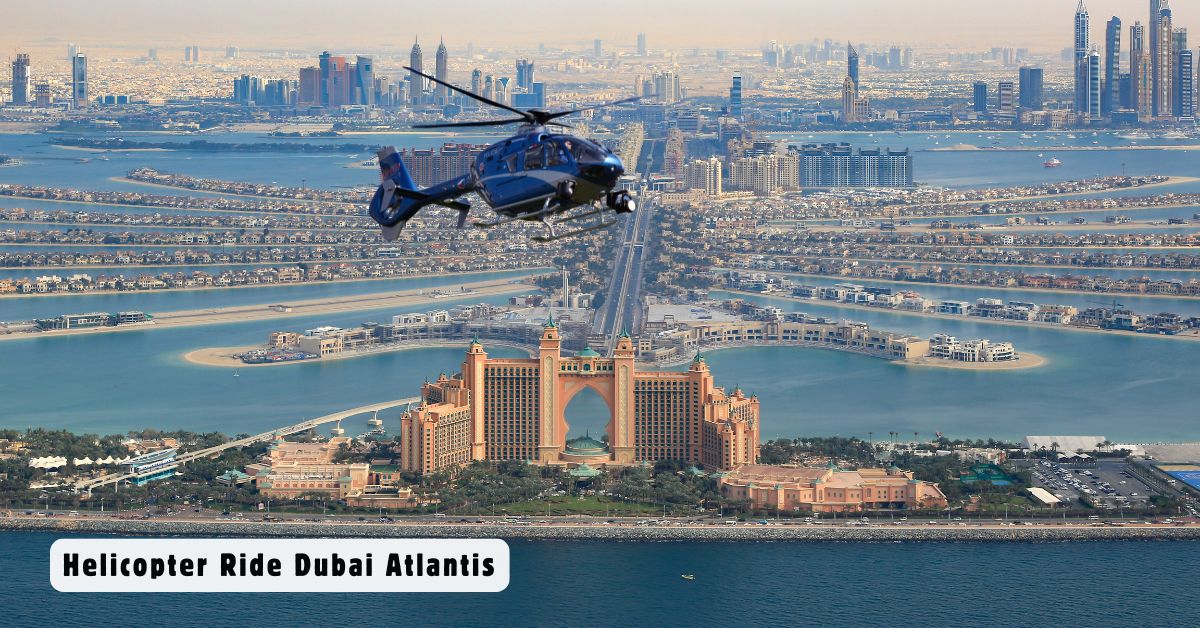 Helicopter Ride Dubai Atlantis