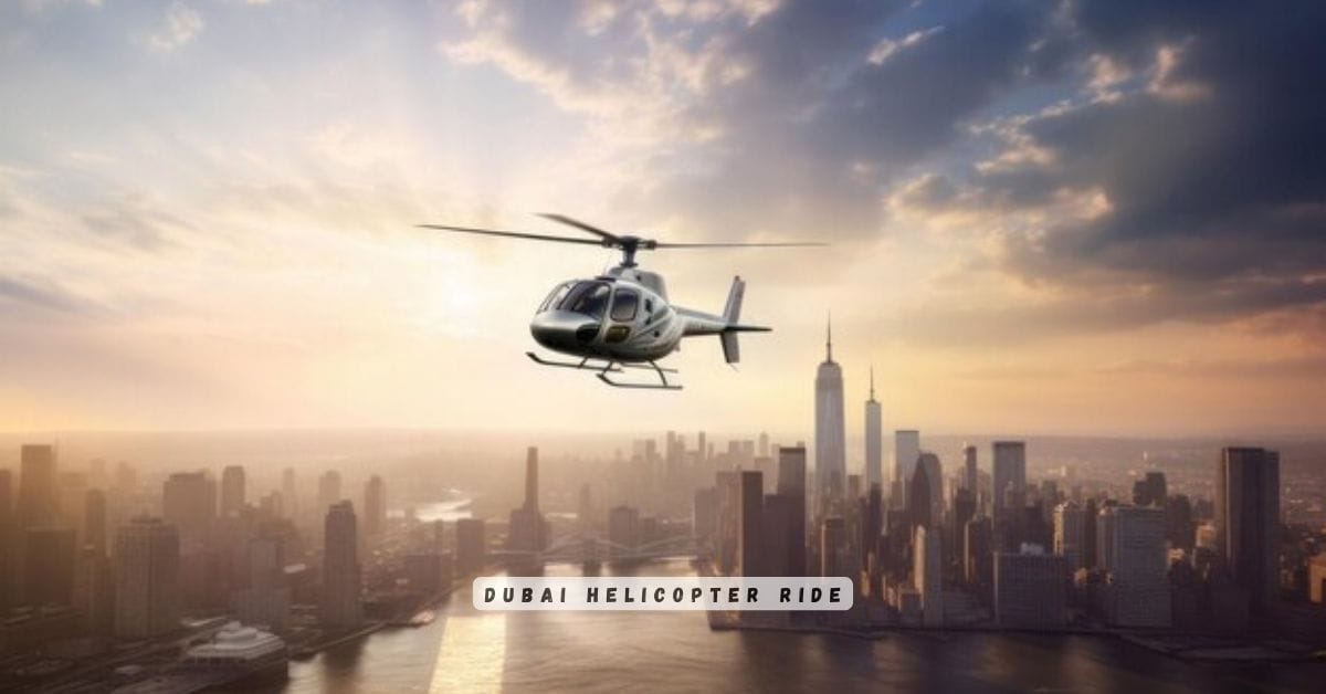 Dubai Helicopter Ride Cost