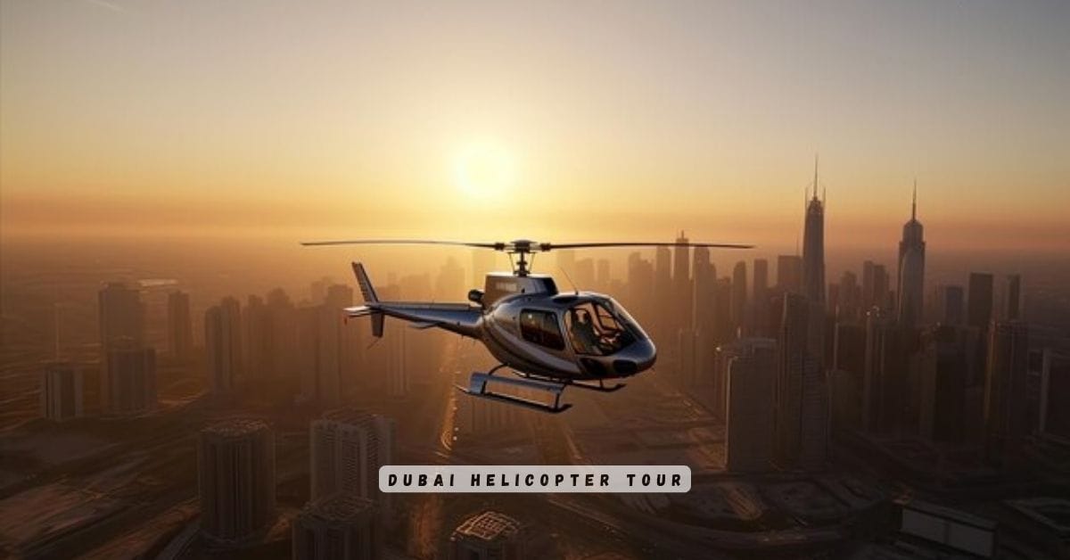 Dubai Helicopter Tour