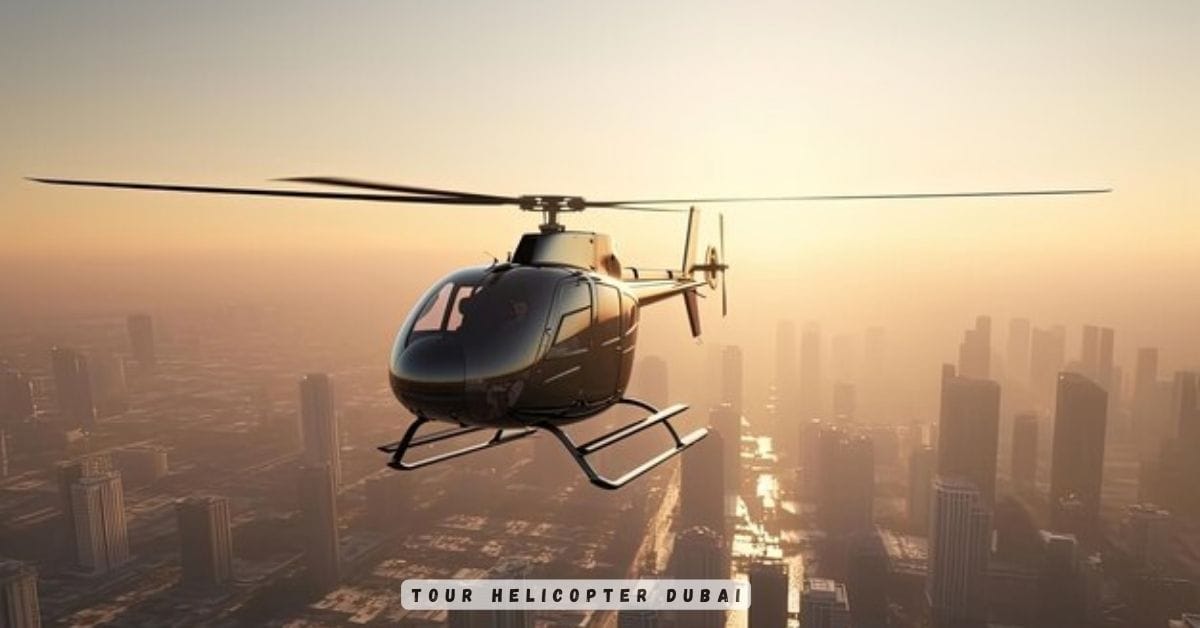 Tour Helicopter Dubai