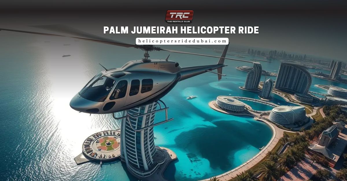 Palm Jumeirah Helicopter Ride