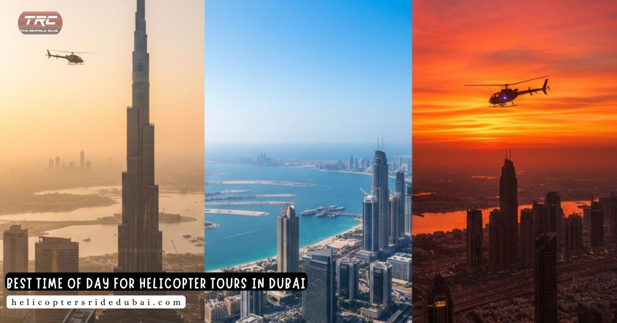 Best Time of Day for Helicopter Tours in Dubai